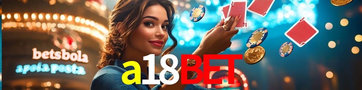 Bonus Features a18bet