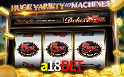 Apostas Esportivas na a18bet: Um Guia Completo
