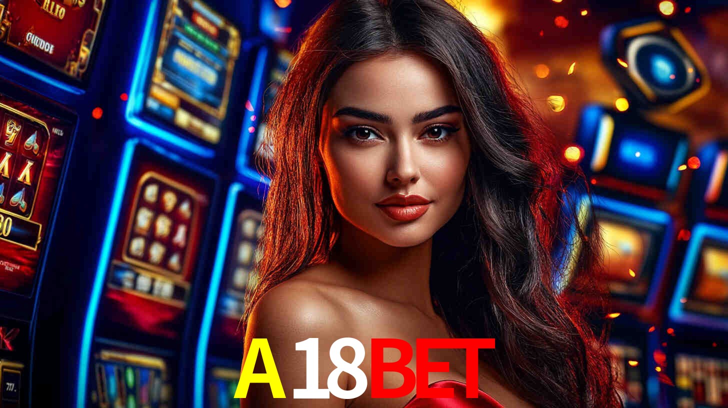 A Experiência Imersiva dos Cassinos Ao Vivo no A18BET